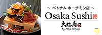 OSAKA SUSHI ～大阪寿司～ベトナム ホーチミン店